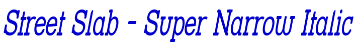 Street Slab - Super Narrow Italic 字体